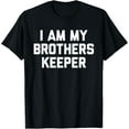 thumbnail image 1 of i am my brothers keeper T-Shirt, 1 of 4