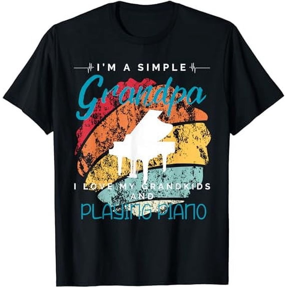 i am simple grandpa i love my grandkids and piano T-Shirt