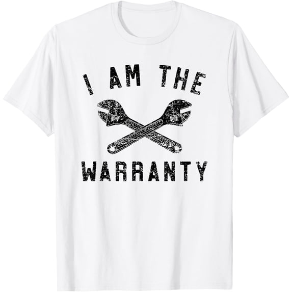 i am the warranty T-Shirt i am the warranty t-shirt mens t shirt,white,women,funny,misfits,men,journey