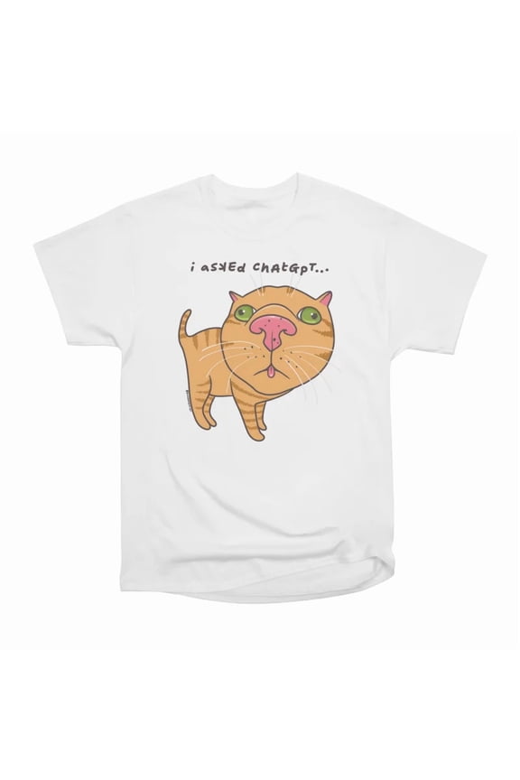 i askEd ChAtGpT T-Shirt Tee Gift For Him Merch For Her Apparel For Friend