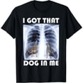 thumbnail image 1 of i got that dog in me shirt T-Shirt, 1 of 2