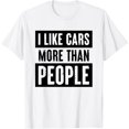 thumbnail image 1 of i like cars more than people T-Shirt, 1 of 2