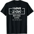 thumbnail image 1 of i love jesus but i cuss a lot Funny Shirt T-Shirt, 1 of 3