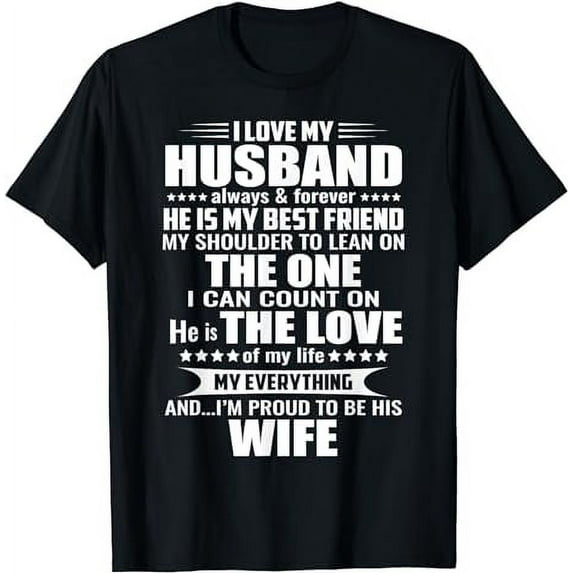 i love my husband always & forever he is my best friend T-Shirt