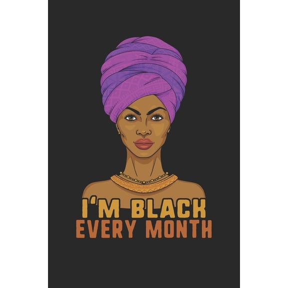 im black every month Paperback 1676617116 9781676617112 Black month Gifts Publishing