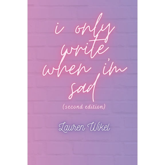 i only write when i'm sad (Paperback)