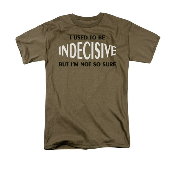 i used to be indecisive but i'm not so sure funny saying adult t-shirt
