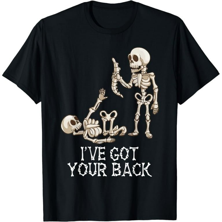 Skeleton I've Got Your Back T-Shirt Skeleton I've Got Your Back T-Shirt