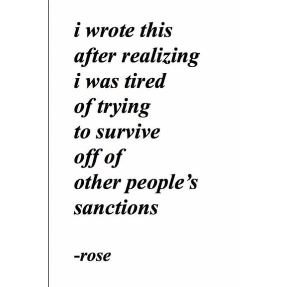 i wrote this after realizing i was tired of trying to survive off of other people's sanctions, (Paperback)