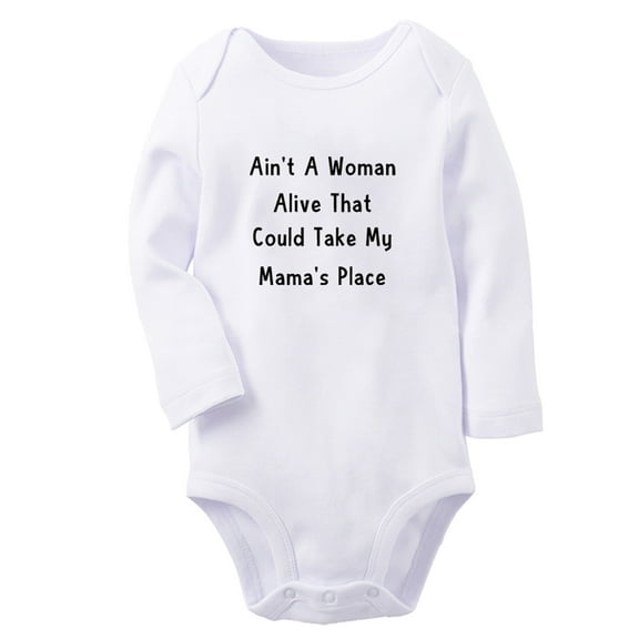 iDzn Ain't A Woman Alive That Could Take My Mama's Place Funny Rompers, Newborn Baby Unisex Bodysuits, Infant Jumpsuits, Toddler Kids Long Sleeve Oufits (White, 0-6 Months)