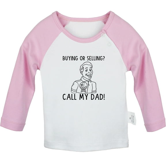 iDzn Buying Or Selling Call My Dad Funny T shirt For Baby, Newborn Babies T-shirts, Infant Tops, 0-24M Kids Graphic Tees Clothing (Long Pink Raglan T-shirt, 6-12 Months)
