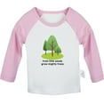 thumbnail image 1 of iDzn From Little Seeds Grow Mighty Trees Funny T shirt For Baby, Newborn Babies T-shirts, Infant Tops, 0-24M Kids Graphic Tees Clothing (Long Pink Raglan T-shirt, 0-6 Months), 1 of 4