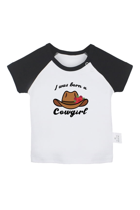 I Was Born A Cowgirl Funny T shirt For Baby, Newborn Babies T-shirts, Infant Tops, 0-24M Kids Graphic Tees Clothing (Short Black Raglan T-shirt, 6-12 Months)