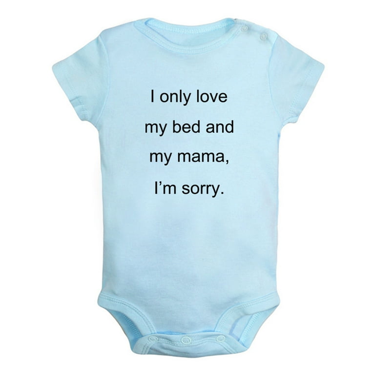 iDzn I Only Love My Bed And My Mama Funny Rompers For Babies