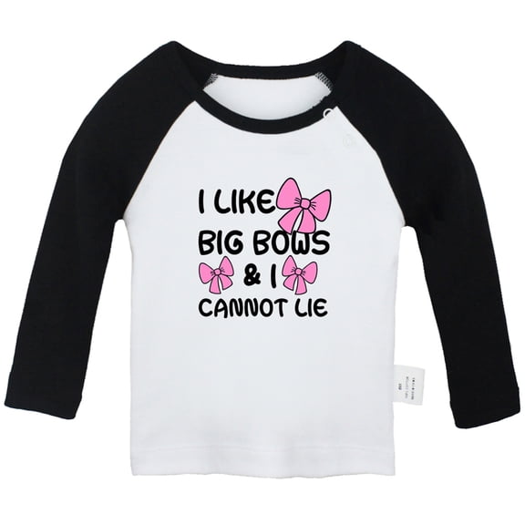 iDzn I like Big Bows and I Cannot Lie Funny T shirt For Baby, Newborn Babies T-shirts, Infant Tops, 0-24M Kids Graphic Tees Clothing (Long Black Raglan T-shirt, 12-18 Months)