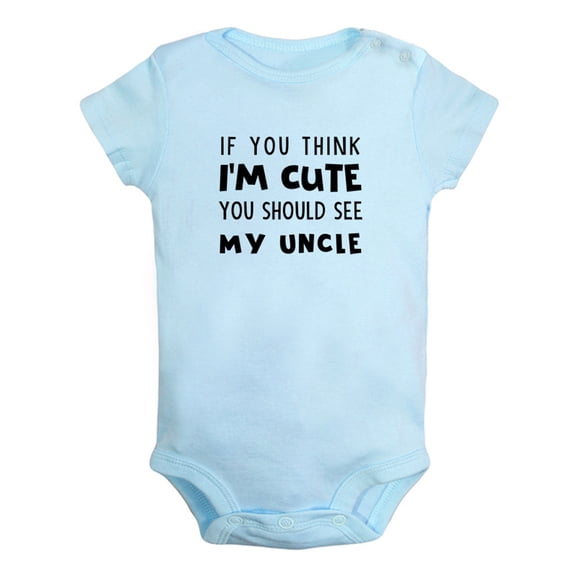 iDzn If You Think I'm Cute You Should See My Uncle Funny Rompers For Babies, Newborn Baby Unisex Bodysuits, Infant Jumpsuits, Toddler 0-24 Months Kids One-Piece Oufits