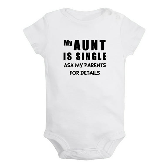 iDzn My Aunt Is Single Ask My Parents For Details Funny Rompers For Babies, Newborn Baby Unisex Bodysuits, Infant Jumpsuits, Toddler 0-24 Months Kids One-Piece Oufits