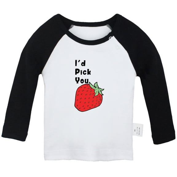 iDzn I'd Pick You Strawberry Funny T shirt For Baby, Newborn Babies T-shirts, Infant Tops, 0-24M Kids Graphic Tees Clothing (Long Black Raglan T-shirt, 6-12 Months)