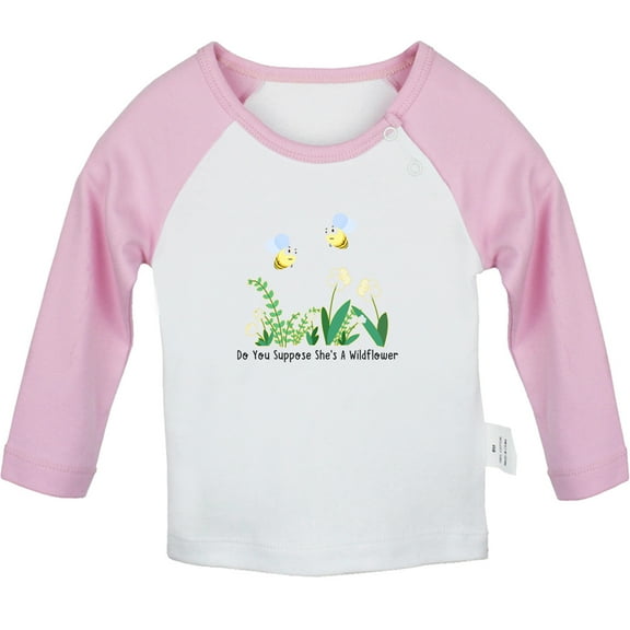 iDzn Do You Suppose She's A Wildflower Funny T shirt For Baby, Newborn Babies T-shirts, Infant Tops, 0-24M Kids Graphic Tees Clothing (Long Pink Raglan T-shirt, 0-6 Months)