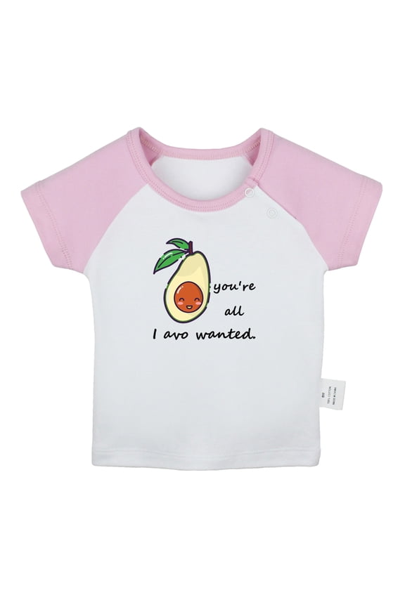 You're All I Avo Wanted Funny T shirt For Baby, Newborn Babies T-shirts, Infant Fruit Avocado Tops, 0-24M Kids Graphic Tees Clothing (Short Pink Raglan T-shirt, 0-6 Months)
