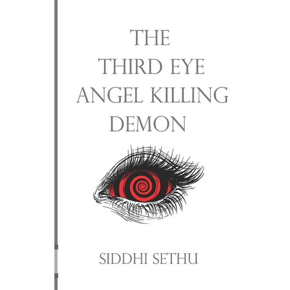 The Third Eye Angel Killing Demon (Paperback)