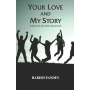 Your Love and My Story A Tit For Tat The Other Way Round Paperback