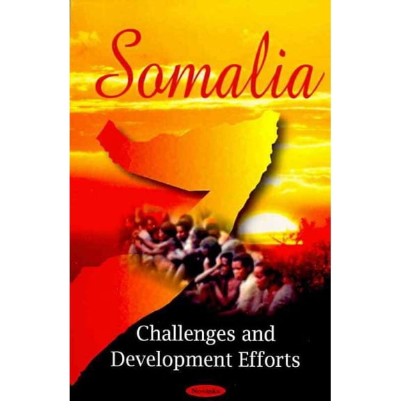 Somalia : Challenges and Development Efforts