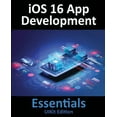 thumbnail image 1 of iOS 16 App Development Essentials - UIKit Edition: Learn to Develop iOS 16 Apps with Xcode 14 and Swift, (Paperback), 1 of 1