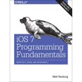 thumbnail image 1 of Pre-Owned iOS 7 Programming Fundamentals: Objective-C, Xcode, and Cocoa Basics (Paperback) 1491945575 9781491945575, 1 of 1