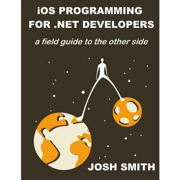 iOS Programming for .NET Developers, (Paperback)