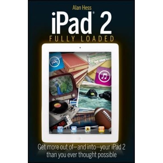 Pre-Owned iPad 2 Fully Loaded (Paperback) 1118093194 9781118093191