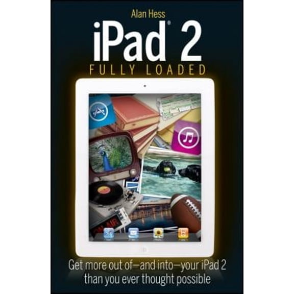 Pre-Owned iPad 2 Fully Loaded (Paperback) 1118093194 9781118093191