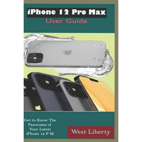 iPhone 12 Pro Max User Guide: The Complete Manual Unfolding Deep Pictures, Illustrating The Potential Tips And Tricks To Master And Navigate The New iPhone 12 Pro Max For iOS 14 And Actual Screenshot