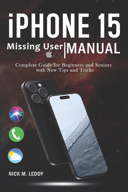 Iphone 15 User Guide.pdf iPhone 15 Missing User Manual: Complete Guide for Beginners and Seniors ...