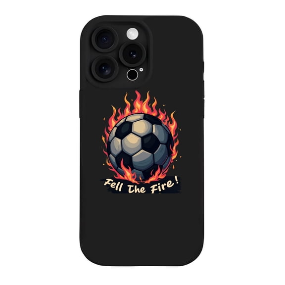 iPhone 15 Pro Case - Lightweight Yellowing Resistant with Soccer Ball & Flames Design - " Feel The Fire " Playful Text Perfect for Sports Lovers