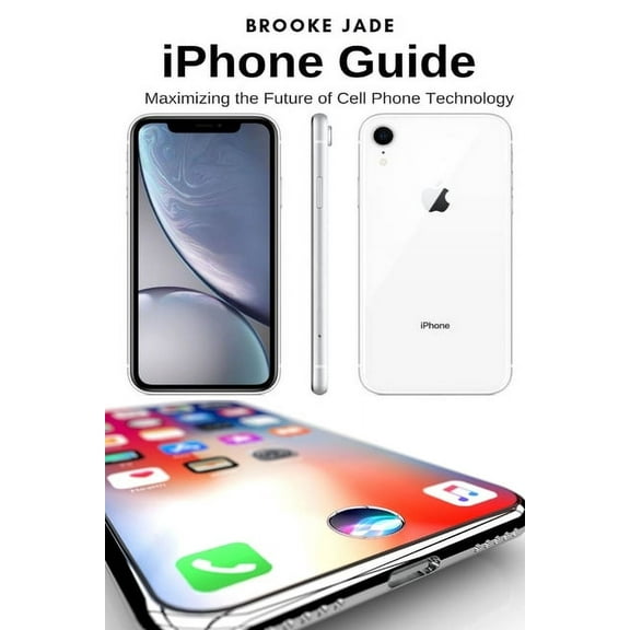 iPhone Guide: Maximizing the Future of Cell Phone Technology, (Paperback)