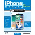 thumbnail image 1 of Pre-Owned iPhone Manual for Beginners - The Perfect iPhone Guide for Seniors, Beginners, & First-time iPhone Users (Paperback) 1732434611 9781732434615, 1 of 1