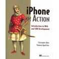 thumbnail image 1 of iPhone in Action : Introduction to Web and SDK Development (Edition 1) (Paperback), 1 of 1