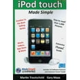 thumbnail image 1 of iPod touch Made Simple: Includes 3.0 Software Features and Extensive iTunes(tm) Guide (Paperback) by Martin Trautschold, Gary Mazo, 1 of 1