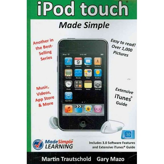 iPod touch Made Simple: Includes 3.0 Software Features and Extensive iTunes(tm) Guide (Paperback) by Martin Trautschold, Gary Mazo