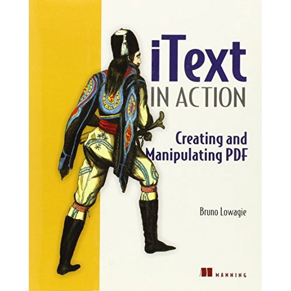 Pre-Owned iText in Action: Creating and Manipulating PDF (Paperback) 1932394796 9781932394795