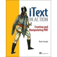 thumbnail image 1 of Pre-Owned iText in Action: Creating and Manipulating PDF (Paperback) 1932394796 9781932394795, 1 of 1