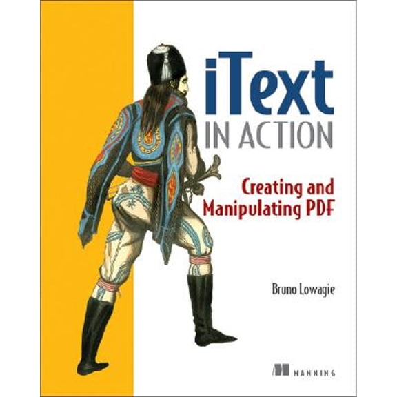 Pre-Owned iText in Action: Creating and Manipulating PDF (Paperback) 1932394796 9781932394795