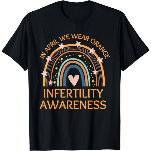 in April We Wear Orange Infertility Awareness Week T-Shirt