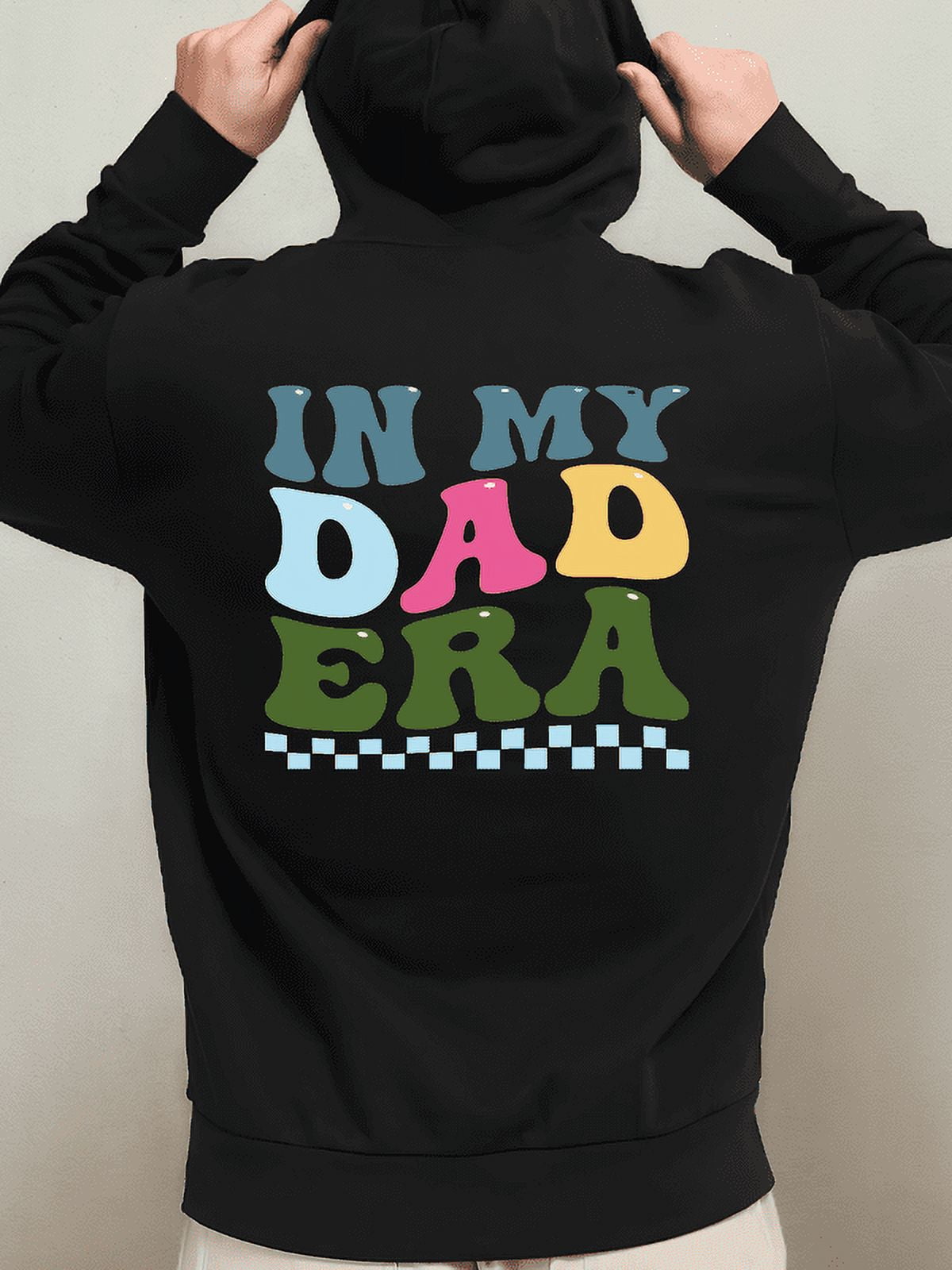 in My Dad Era Hoodie for Men Father's Day Short-Sleeve Funny Graphic Top