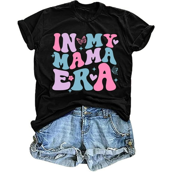 in My Mom Era Shirt Women: Mama T Shirt Mom Life Tops Funny Letter Print Casual Tees