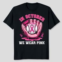in October We Wear Pink Baseball Breast Cancer Unisex T-Shirt, Sizes S-5XL, Gategoo
