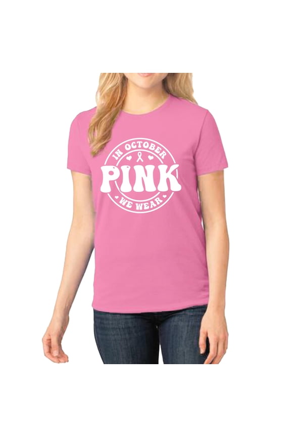 in October We Wear Pink Women’s T-Shirt – Azalea, Medium
