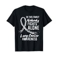 thumbnail image 1 of in This Family Nobody Fights Alone Lung Cancer Awareness T-Shirt, 1 of 5