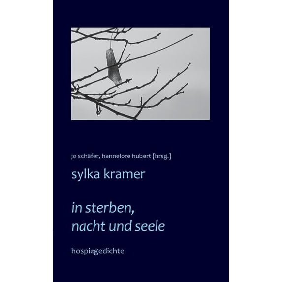 in sterben, nacht und seele: hospizgedichte, (Paperback)